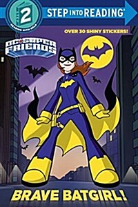 Brave Batgirl! (DC Super Friends) (Paperback)