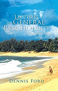 Lectures on General Psychology Volume One (Hardcover)