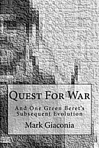Quest for War: And One Green Berets Subsequent Evolution (Paperback)