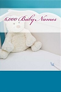 6,000 Baby Names (Paperback)