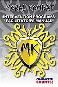 Moral Kombat 1 to 10 Intervention Programs Facilitators Manual (Paperback)