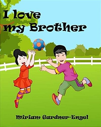 I Love My Brother (Paperback)