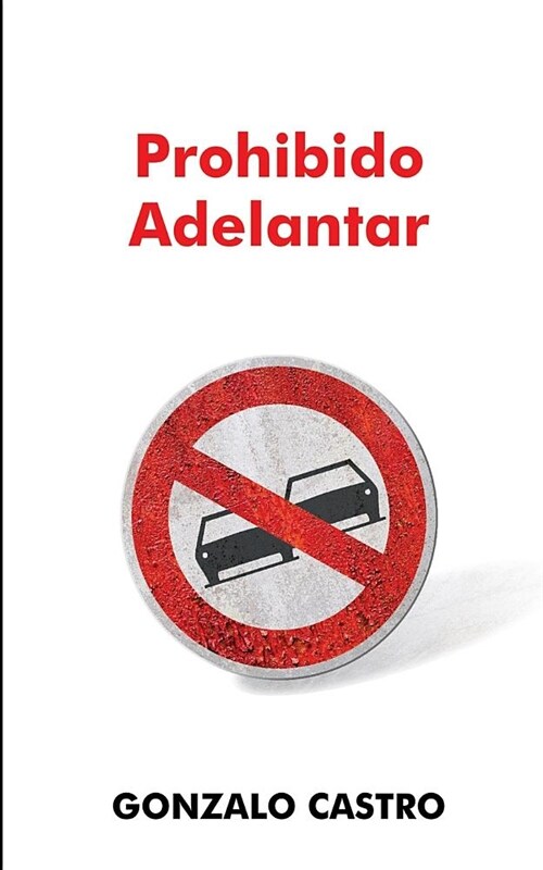 Prohibido Adelantar (Paperback)