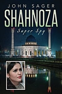 Shahnoza: Super Spy (Paperback)