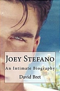 Joey Stefano: An Intimate Biography (Paperback)