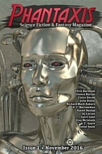 Phantaxis November 2016: Science Fiction & Fantasy Magazine (Paperback)