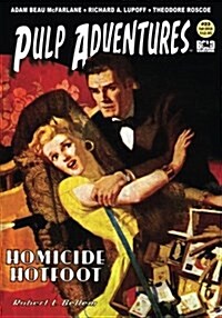 Pulp Adventures #23: Homicide Hotfoot (Paperback)