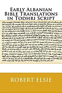 Early Albanian Bible Translations in Todhri Script (Paperback)