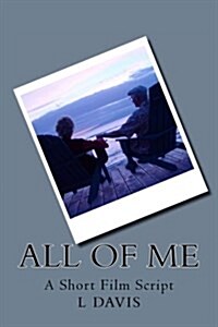 All of Me: Short Film Script (Paperback)
