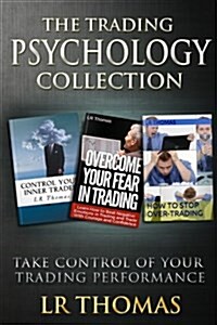 The Trading Psychology Collection: Take Control of Your Trading Performance (Paperback)