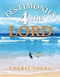 Testimonies 4 the Lord (Paperback)