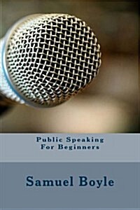 Public Speaking for Beginners (Paperback)