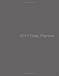2017 Daily Planner: Gray Cover (Paperback)