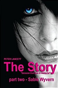 The Story Part Two - Sable Wyvern (Paperback)