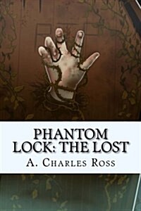 Phantom Lock: The Lost (Paperback)