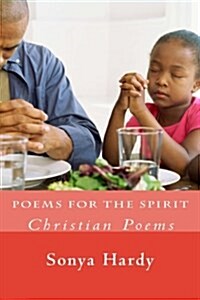 Poems for the Spirit: Christian Poems (Paperback)