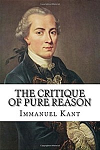 The Critique of Pure Reason (Paperback)