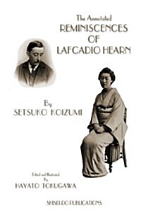 The Annotated Reminiscences of Lafcadio Hearn (Paperback)