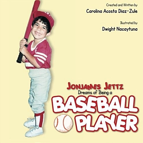 Jonjames Jettz Dreams of Being a Baseball Player (Paperback)