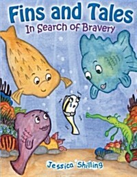 Fins and Tales: In Search of Bravery (Paperback)