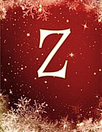 Z: Monogram Initial Z, Christmas Notebook/Journal/Diary 100 Pages, 8.5 X 11 (Paperback)