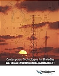 Contemporary Technologies for Shale-Gas Water and Environmental Management (Paperback)