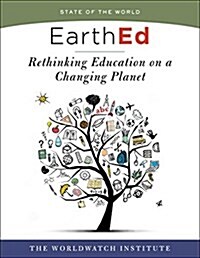 EarthEd: Rethinking Education on a Changing Planet (Paperback)