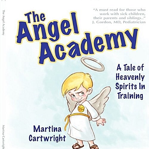 The Angel Academy: A Tale of Heavenly Spirits in Training (Paperback)