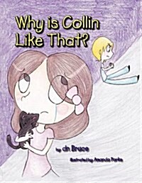Why Is Collin Like That? (Paperback)