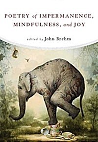 The Poetry of Impermanence, Mindfulness, and Joy (Paperback)