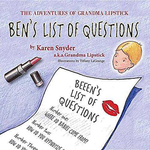 The Adventures of Grandma Lipstick: Bens List of Questions (Paperback)