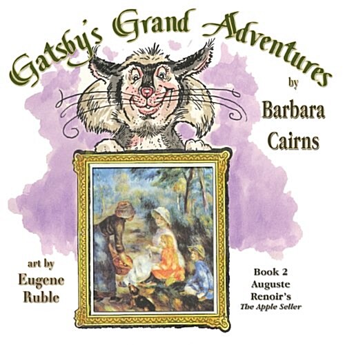 Gatsbys Grand Adventure: Book 2 Renoirs the Apple Seller (Paperback)