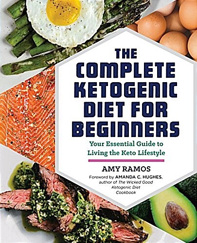 [중고] The Complete Ketogenic Diet for Beginners: Your Essential Guide to Living the Keto Lifestyle (Paperback)