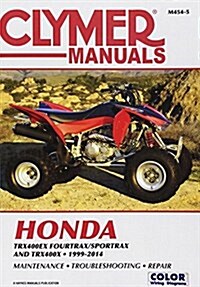 Honda Trx400ex Fourtrax/Sportrax and Trx400x 1999-2014 (Paperback)