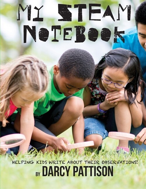 My STEAM Notebook: Helping Kids Write About Their Observations (Paperback)