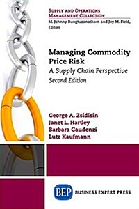 Managing Commodity Price Risk: A Supply Chain Perspective, Second Edition (Paperback)
