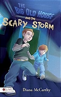 The Big Old House and the Scary Storm (Hardcover)