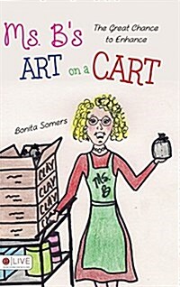 Ms. B s Art on a Cart (Hardcover)