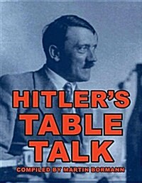 Hitlers Table Talk (Paperback)