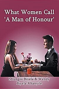 What Women Call a Man of Honour (Paperback)