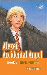 Intervention: Alexei, Accidental Angel - Book 2 (Hardcover)