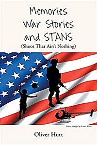 Memories, War Stories, and Stans (Shoot That Aint Nothing) (Paperback)
