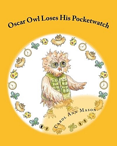 Oscar Owl Loses His Pocketwatch (Paperback)