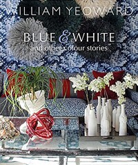 Blue ＆ white and other stories : a personal journal through colour