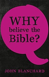 Why Believe the Bible ? (Paperback, 2016)