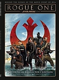 Star Wars: Rogue One: A Star Wars Story The Official Collectors Edition (Hardcover)