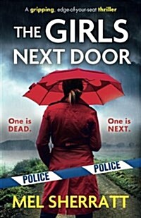 The Girls Next Door : A Gripping, Edge-Of-Your-Seat Crime Thriller (Paperback)