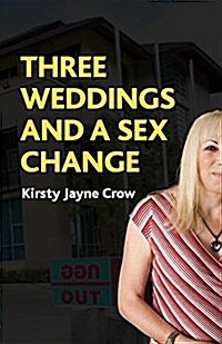 Three Weddings and a Sex Change (Paperback)