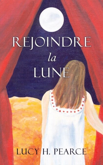 Rejoindre La Lune / Reaching for the Moon (French Edition): Le Guide Des Cycles Pour Une Jeune Fille (Paperback)