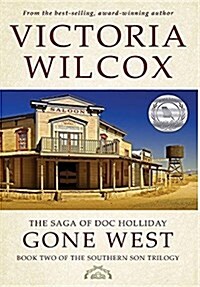 The Saga of Doc Holliday: Gone West (Hardcover)